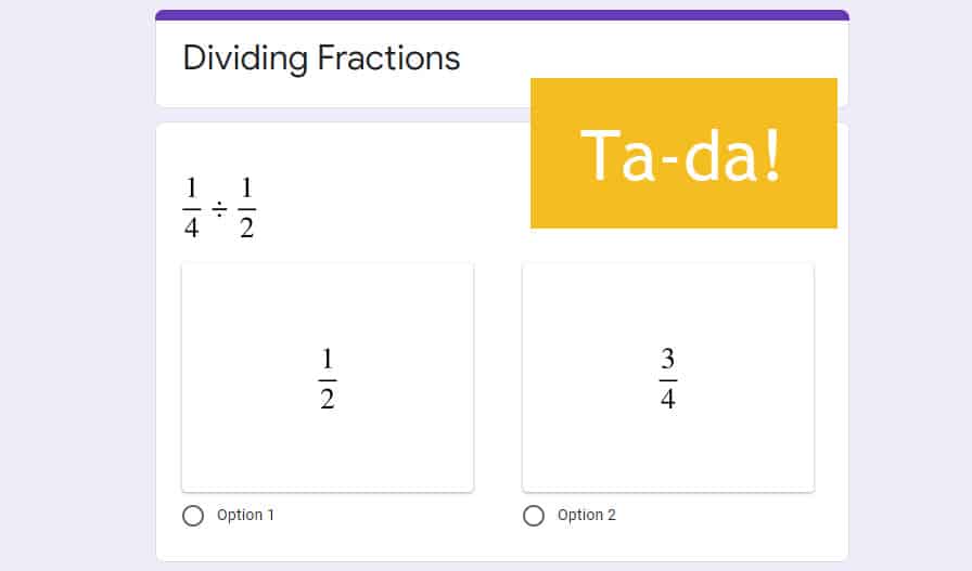 sample of proper formatted fraction expression and possible answer choices in google forms using chrome extension for math teachers