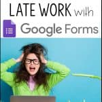 manage late work with google forms hack